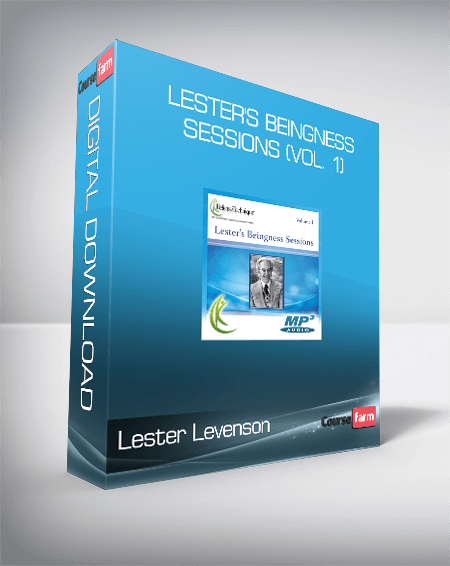 Lester Levenson - Lester's Beingness Sessions (Vol. 1)