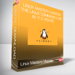 Linux Mastery Master the Linux Command Line in 11.5 Hours