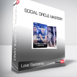 Love Systems - Social Circle Mastery