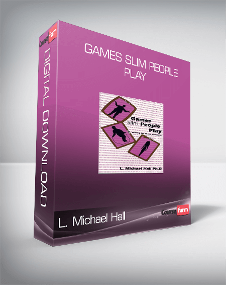 L. Michael Hall - Games Slim People Play