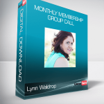 Lynn Waldrop - Monthly Membership Group Call