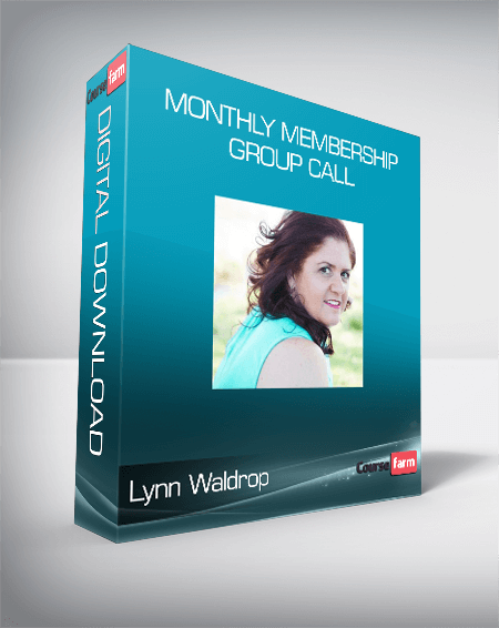 Lynn Waldrop - Monthly Membership Group Call