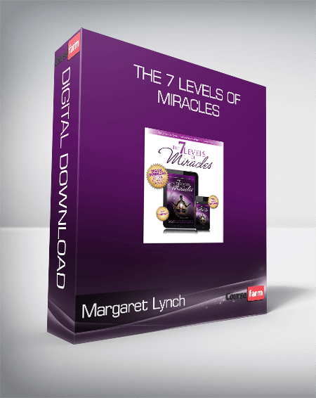 Margaret Lynch - The 7 Levels of Miracles