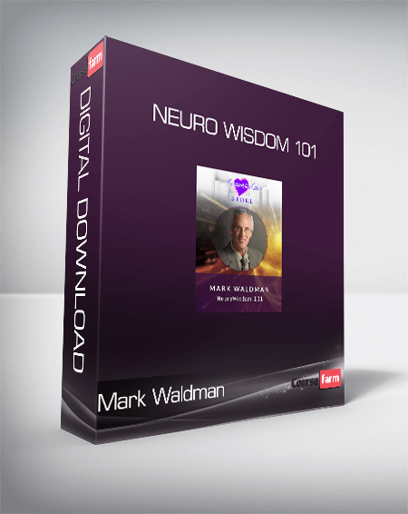 Mark Waldman - Neuro Wisdom 101