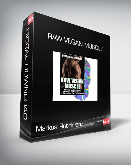 Markus Rothkranz - Raw Vegan Muscle