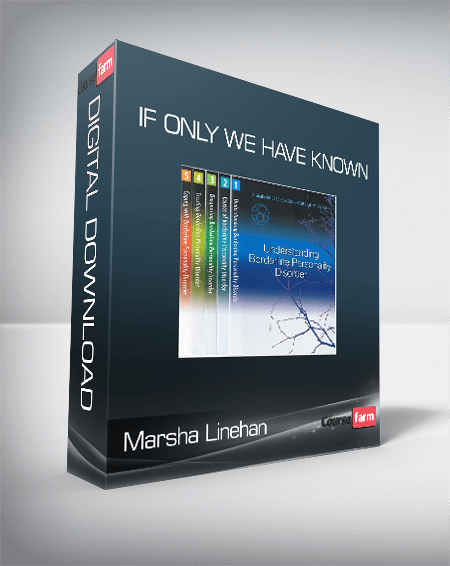 Marsha Linehan - If Only We Have Known