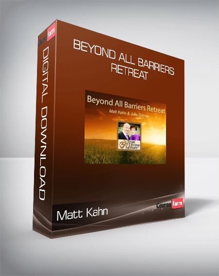 Matt Kahn - Beyond All Barriers Retreat