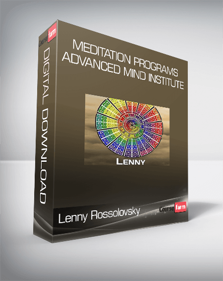 Meditation Programs by Advanced Mind Institute – Lenny Rossolovsky
