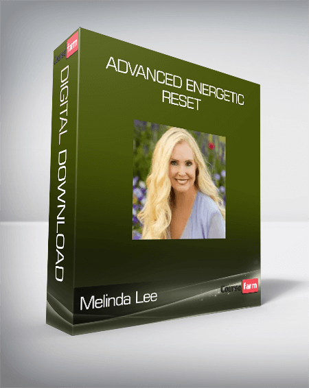 Melinda Lee - ADVANCED Energetic Reset