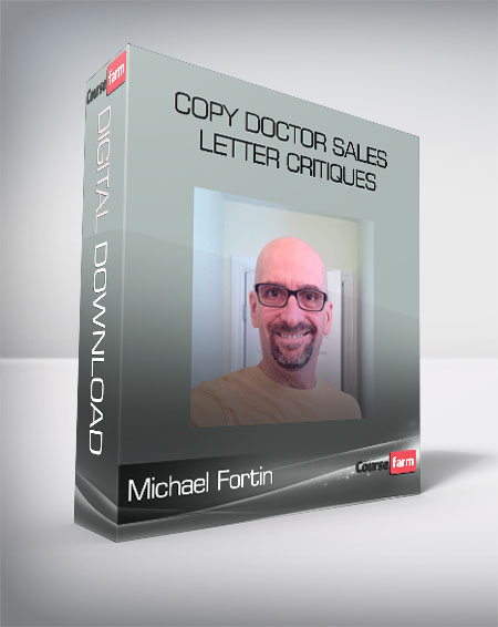 Michael Fortin - Copy Doctor Sales Letter Critiques