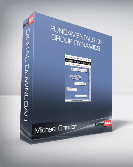 Michael Grinder - Fundamentals of Group Dynamics