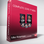 Mike Robertson - Complete Core Fitness