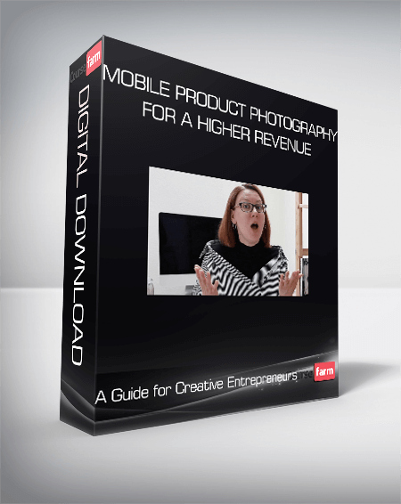 Mobile Product Photography for a Higher Revenue - A Guide for Creative Entrepreneurs