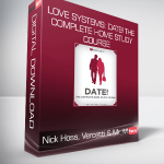 Nick Hoss, Vercetti & Mr. M - Love Systems: Date! The Complete Home Study Course
