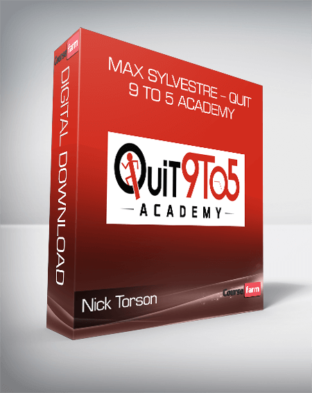 Nick Torson & Max Sylvestre – Quit 9 To 5 Academy