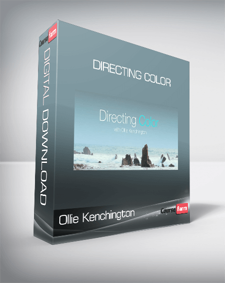 Ollie Kenchington - Directing Color