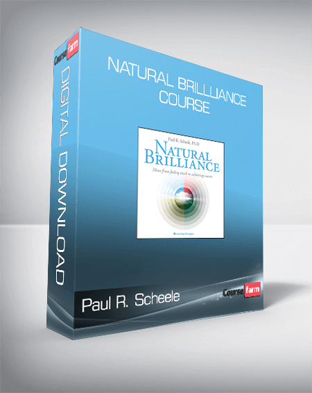 Paul R. Scheele - Natural Brillliance Course