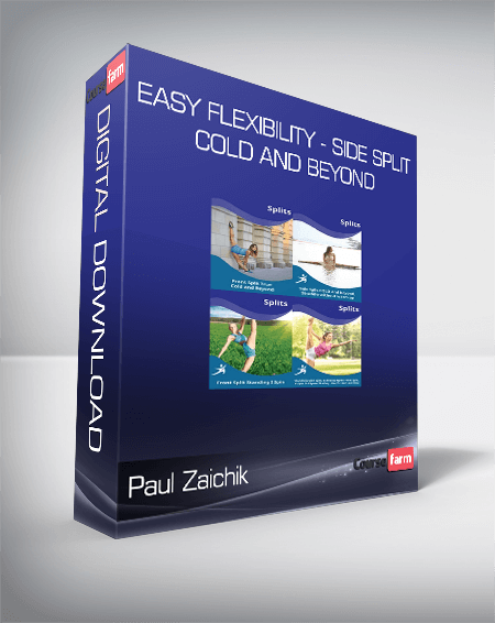 Paul Zaichik - Easy Flexibility - Side Split Cold and Beyond