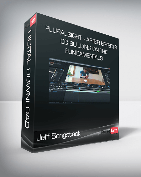 PluralSight - After Effects CC Building on the Fundamentals - Jeff Sengstack