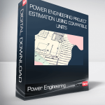 Power Engineering Project Estimation Using Compatible Units