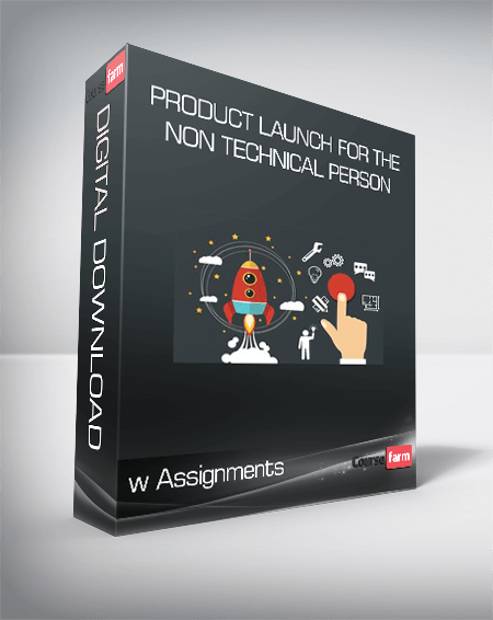 Product Launch For The Non Technical Person - w Assignments