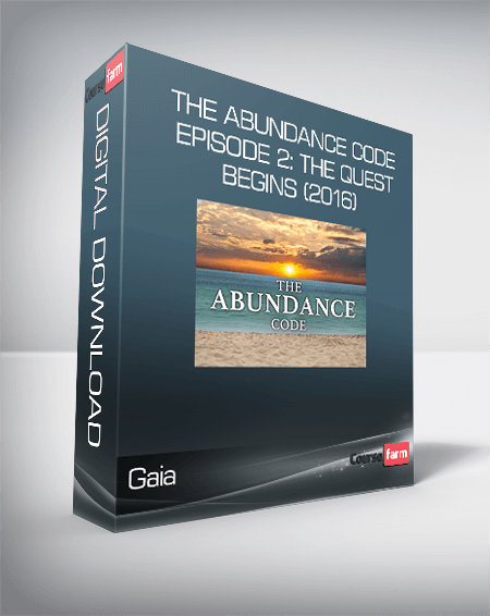 Gaia - The Abundance Code - Episode 2: The Quest Begins (2016)
