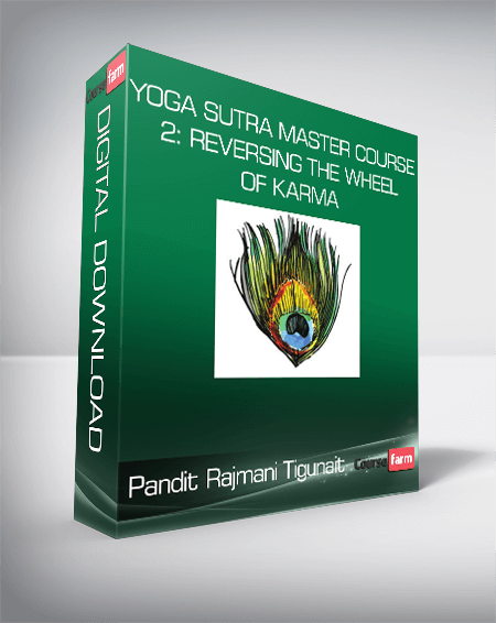 Pandit Rajmani Tigunait - Yoga Sutra Master Course 2: Reversing the Wheel of Karma