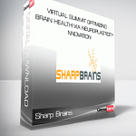 Sharp Brains - Virtual Summit Optimizing Brain Health Via Neuroplasticity, Innovation