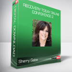 Sherry Gaba - Recovery Today Online Conference 2