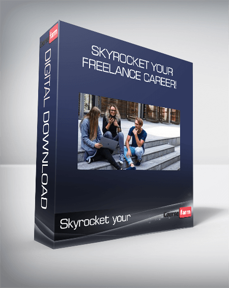 Skyrocket your Freelance career!