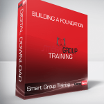 Smart Group Training - Building a Foundation