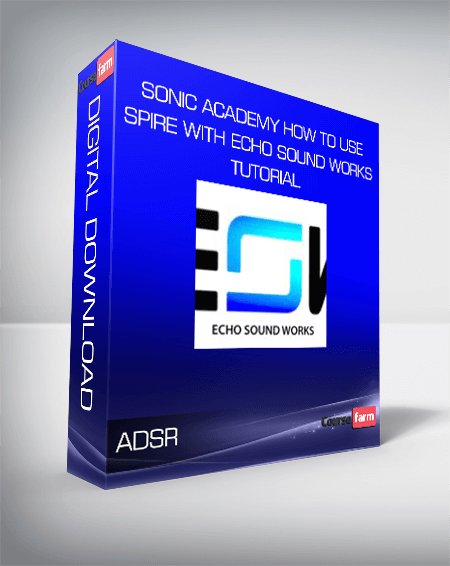 Sonic Academy How To Use Spire with Echo Sound Works TUTORiAL-ADSR