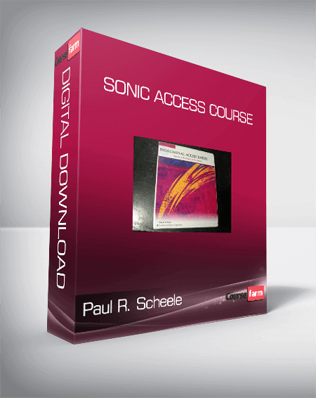 Paul R. Scheele - Sonic Access Course