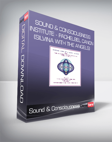 Sound & Consciousness Institute - Pachelbel Canon (Silvina with the Angels)