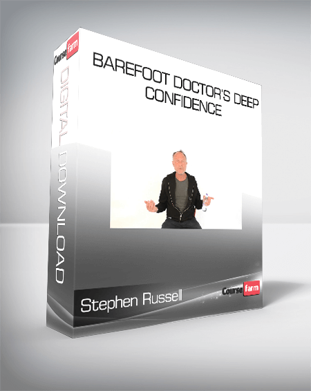 Stephen Russell - Barefoot Doctor’s Deep Confidence