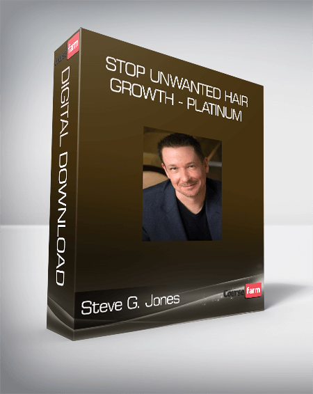 Steve G. Jones - Stop Unwanted Hair Growth - Platinum