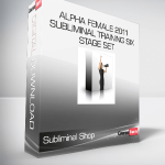 Subliminal Shop - Alpha Female 2011 Subliminal Training Six Stage Set