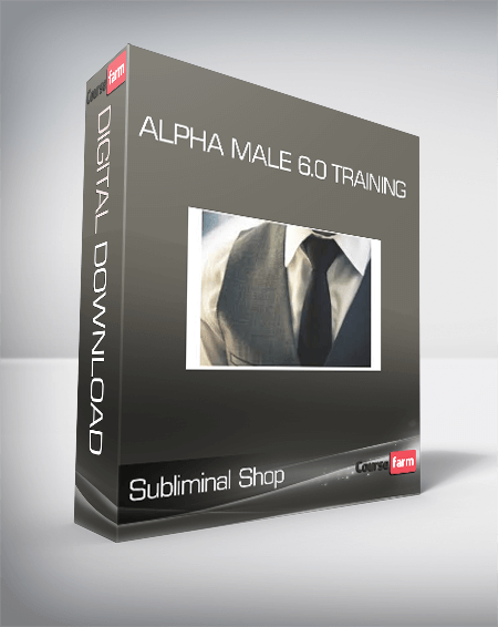 Subliminal Shop - Alpha Male 6.0 Training