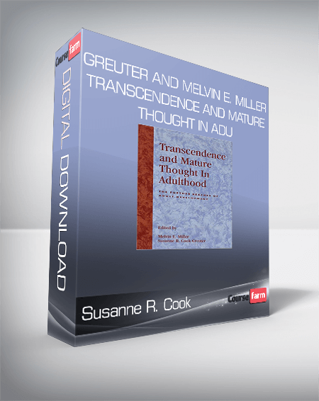 Susanne R. Cook-Greuter and Melvin E. Miller - Transcendence and Mature Thought in Adu