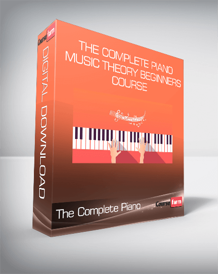 The Complete Piano & Music Theory Beginners Course