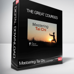 The Great Courses – Mastering Tai Chi