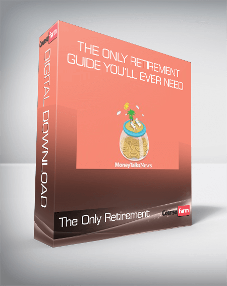The Only Retirement Guide You’ll Ever Need