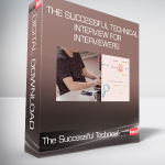 The Successful Technical Interview for Interviewers