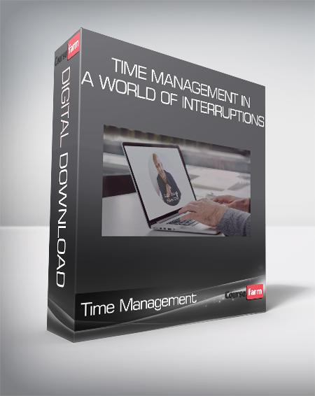 Time Management in a World of Interruptions