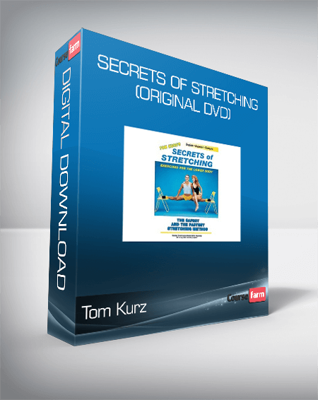 Tom Kurz - Secrets of Stretching (Original DVD)