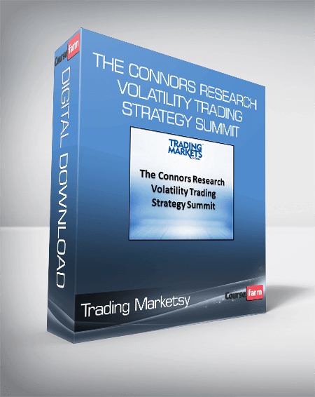 Trading Markets - The Connors Research Volatility Trading Strategy Summit