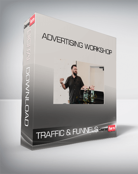 Traffic & Funnels - Advertising Workshop