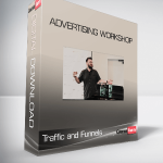 Traffic and Funnels – Advertising Workshop