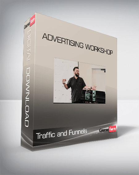 Traffic and Funnels – Advertising Workshop