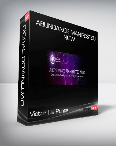 Victor Da Ponte - Abundance manifested now